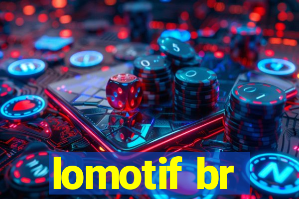 lomotif br